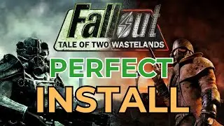 Fallout: Tale of Two Wastelands Setup Guide for the Perfect Install | Step By Step Tutorial