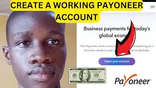 How To Create A Working Payoneer Account in 2024  |  Verify Payoneer Account