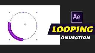 CREATE LOOPING Animations in After Effects