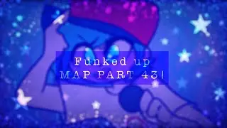 ★ Funked up! ⋆ Map part 43 (process) ★