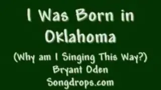 FUNNY SONG: I was Born in Oklahoma