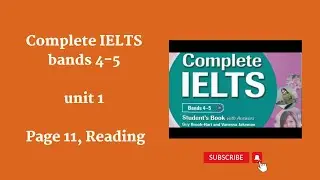 Complete IELTS 4-5, Unit 1, Page 11 #ielts #ieltspreparation #ieltstips #ieltsexam #ieltsreading