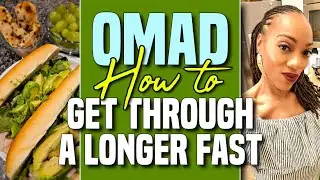 How to Get Through a Fast! OMAD