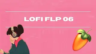 AMBIENT LOFI FLP 06 (FL STUDIO PROJECT)