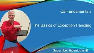 Lesson 17: The Basics of Exception Handling in C#