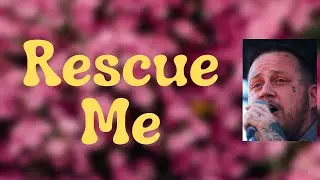 Jelly Roll - Rescue Me (Lyrics)