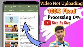 Video Not Upload On YouTube | YouTube Video Processing Problem | YouTube Video Processing Stuck at 0