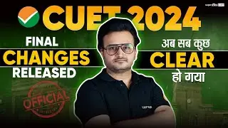CUET UG 2024 Official Changes  🔥| Major Changes in CUET 2024 | CUET 2024 Application Form