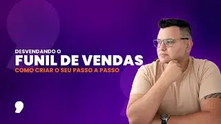 ✅ [P3,A]: Desvendando o Funil de Vendas 2025 – Como Criar o Seu Passo a Passo 🎯🚀