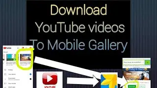 How to Download youtube videos to our mobile gallery||By Link with Tech
