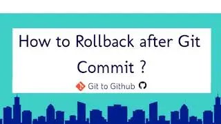 8. How to rollback after Git Commit in Hindi Version