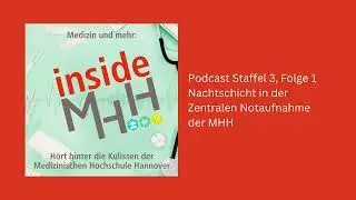 Inside MHH: Nachtschicht in der Zentralen Notaufnahme der MHH