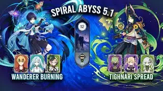 Spiral Abyss 5.1 - C0 Wanderer Burning & C3 Tighnari Spread | Genshin Impact