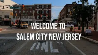 Driving Around Salem City, New Jersey - A Historical City