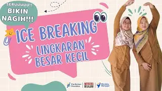 LINGKARAN BESAR KECIL || ICE BREAKING