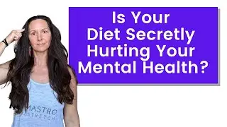 Is Your Diet Secretly Hurting Your Mental Health?