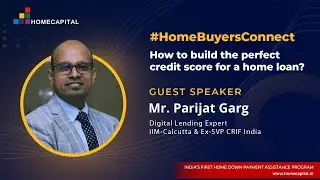 #HomeBuyersConnect: How to build the perfect credit score for home loan