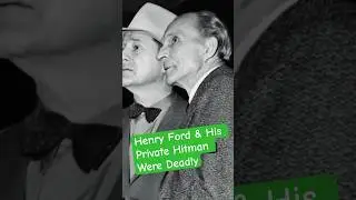 Harry Bennett & Henry Ford -  The Untold Story Behind Ford Motor Company