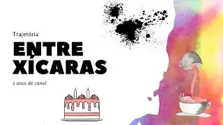 DOIS ANOS DE ENTRE XÍCARAS E CHÁS