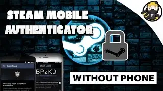 Enable Steam Mobile Authenticator Without Phone