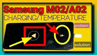 Samsung M02/A02 ChargingProblem | Charging Temperature too high/low Problem