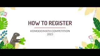 Komodo Math Festival 2023 Tutorial for Registration