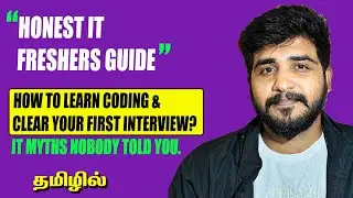 FRESHERS IT JOB GUIDE | IT MYTHS & HOW TO LEARN CODING  | Tamil