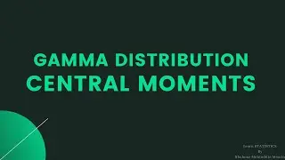 Gamma Distribution/Central moment of Gamma Distribution/Statistics Central moment/Central moments