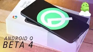 Android Q Beta 4: Top Features + What's New
