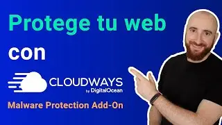 Aumenta la Seguridad de tu Web con CloudWays Malware Protection