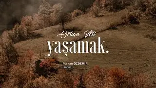 Orhan Veli Kanık - Yaşamak
