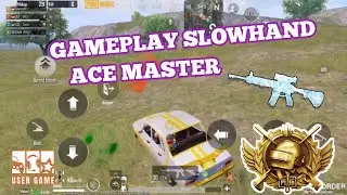 GAMEPLAY SLOWHAND ACE MASTER | IPHONE 8 PLUS - PUBG MOBILE