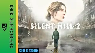 Silent Hill 2 Remake (Patch 1.04) | RTX 3050 Laptop | I5 12500H | 16GB Ram