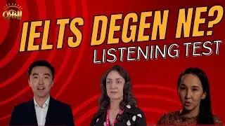 IELTS деген не? Listening бөлімін қалай тапсырамыз?