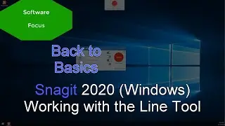 Software Focus - Back to Basics: Snagit 2020 (PC) Working with the Line Tool