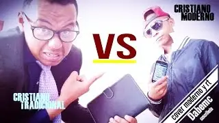 cristiano MODERNO vs cristiano TRADICIONAL  /  RAP CRISTIANO !! NUEVO!! cover 2017