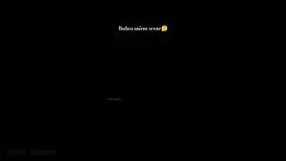 🤔Badass anime scene🥳подпишись👉 ✖️✔️🥰