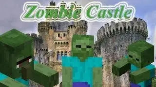[Minecraft] Zombie Castle [Part 1/3]