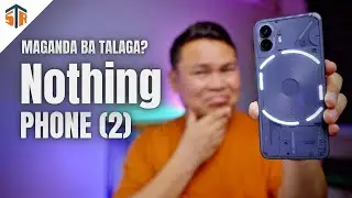 Nothing Phone (2) - Maganda Ba Talaga?!