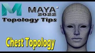 Maya 2022 • Retopology Tips • Chest
