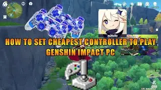 HOW TO SET CONTROLLER TO PLAY GENSHIN IMPACT PC - CARA SETTING CONTROLLER MURAH UNTUK GENSHIN IMPACT