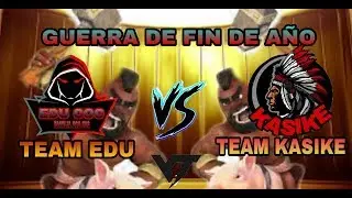 TEAM EDU VS TEAM KASIKE
