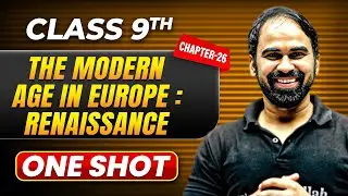 THE MODERN AGE IN EUROPE : RENAISSANCE in One Shot | Class 9 History | ICSE Board