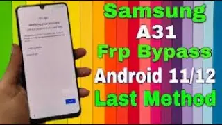 Samsung A31 Frp Bypass Without Computer Final Solution 2022 Samsung a31 google lock bypass A31 Frp