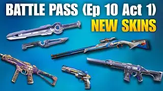 New Episode 10 Act 1 Battle Pass All Skins - Valorant