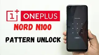 Oneplus Nord N100 Pin/Pattern/Pattern Unlocking.
