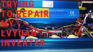 Trying to repair my lvyuan inverter