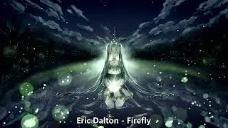 {1242} Nightcore (Eric Dalton) - Firefly (with lyrics)