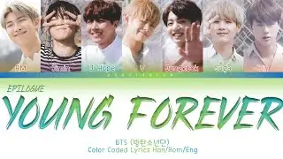 BTS (방탄소년단) - EPILOGUE: Young Forever (Color Coded Lyrics Han/Rom/Eng)