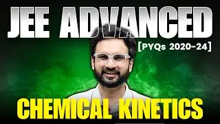 Chemical Kinetics - JEE Advanced PYQ | Last 5 years | PYQ Khazana 
